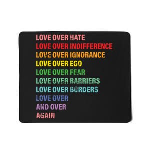 Love Over Hate Love Over Indifference  Mousepad