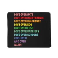 Love Over Hate Love Over Indifference  Mousepad