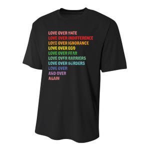 Love Over Hate Love Over Indifference  Youth Performance Sprint T-Shirt