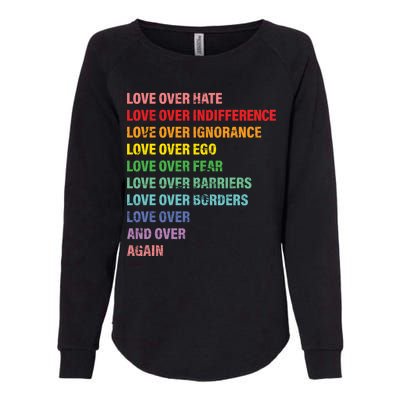 Love Over Hate Love Over Indifference  Womens California Wash Sweatshirt