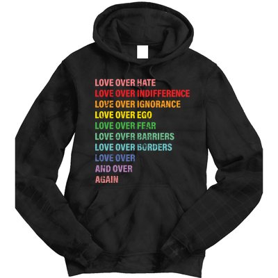 Love Over Hate Love Over Indifference  Tie Dye Hoodie