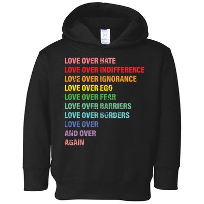 Love Over Hate Love Over Indifference  Toddler Hoodie