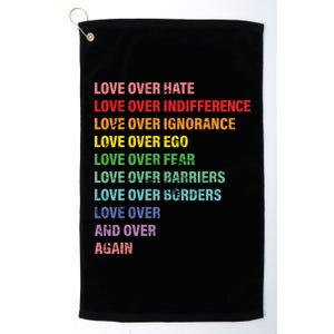 Love Over Hate Love Over Indifference  Platinum Collection Golf Towel