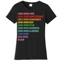 Love Over Hate Love Over Indifference  Women's T-Shirt