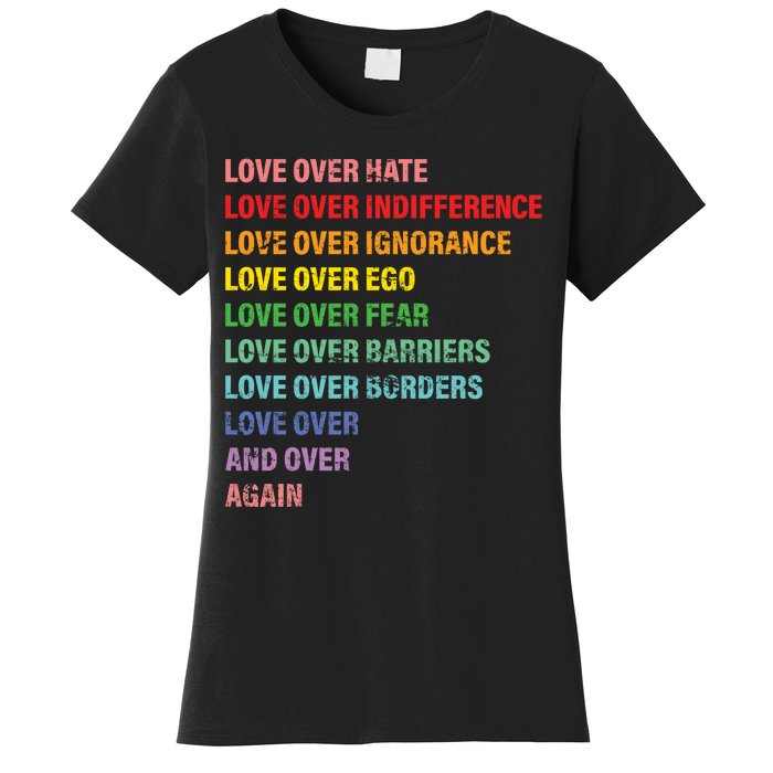 Love Over Hate Love Over Indifference  Women's T-Shirt