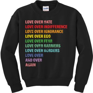 Love Over Hate Love Over Indifference  Kids Sweatshirt