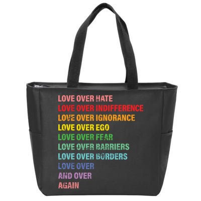 Love Over Hate Love Over Indifference  Zip Tote Bag