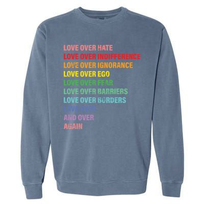 Love Over Hate Love Over Indifference  Garment-Dyed Sweatshirt