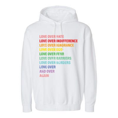 Love Over Hate Love Over Indifference  Garment-Dyed Fleece Hoodie