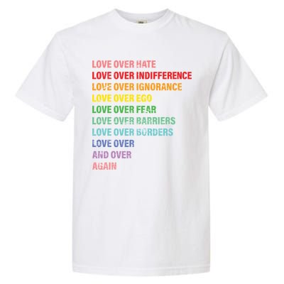 Love Over Hate Love Over Indifference  Garment-Dyed Heavyweight T-Shirt