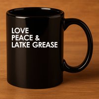 Love Peace & Latke Grease Funny Hanukkah 11oz C Handle Ceramic Mug