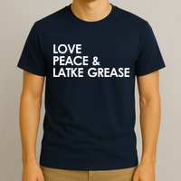 Love Peace & Latke Grease Funny Hanukkah T-Shirt