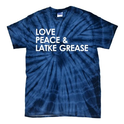 Love Peace & Latke Grease Funny Hanukkah Tie-Dye T-Shirt