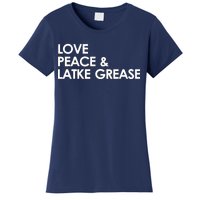 Love Peace & Latke Grease Funny Hanukkah Women's T-Shirt