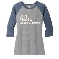 Love Peace & Latke Grease Funny Hanukkah Women's Tri-Blend 3/4-Sleeve Raglan Shirt