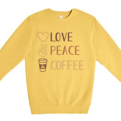 Love Peace Coffee Funny Premium Crewneck Sweatshirt