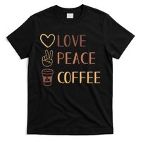 Love Peace Coffee Funny T-Shirt