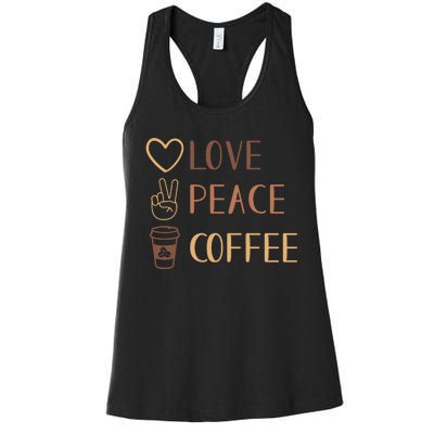 Love Peace Coffee Funny Women's Racerback Tank