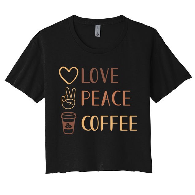 Love Peace Coffee Funny Crop Top