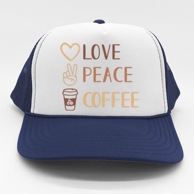 Love Peace Coffee Funny Trucker Hat