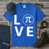 Love Pi Day 3.14 March 14th Math Geek Tall T-Shirt