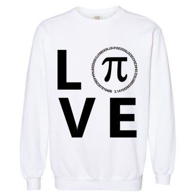 Love Pi Day 3.14 March 14th Math Geek Garment-Dyed Sweatshirt