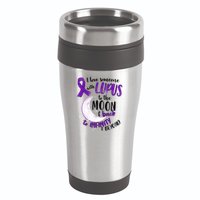 Love Someone With Lupus To The Moon And Back 16oz Travel Tumbler