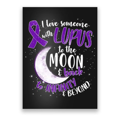 Love Someone With Lupus To The Moon And Back Poster