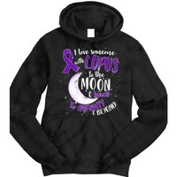 Love Someone With Lupus To The Moon And Back Tie Dye Hoodie