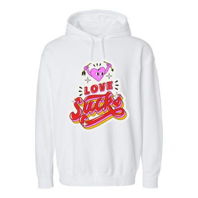 Love Sucks Funny Valentine's Day Garment-Dyed Fleece Hoodie