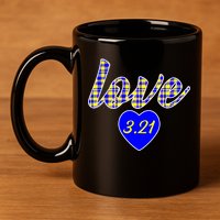 Love Support Down Syndrome Awareness 11oz C Handle Ceramic Mug