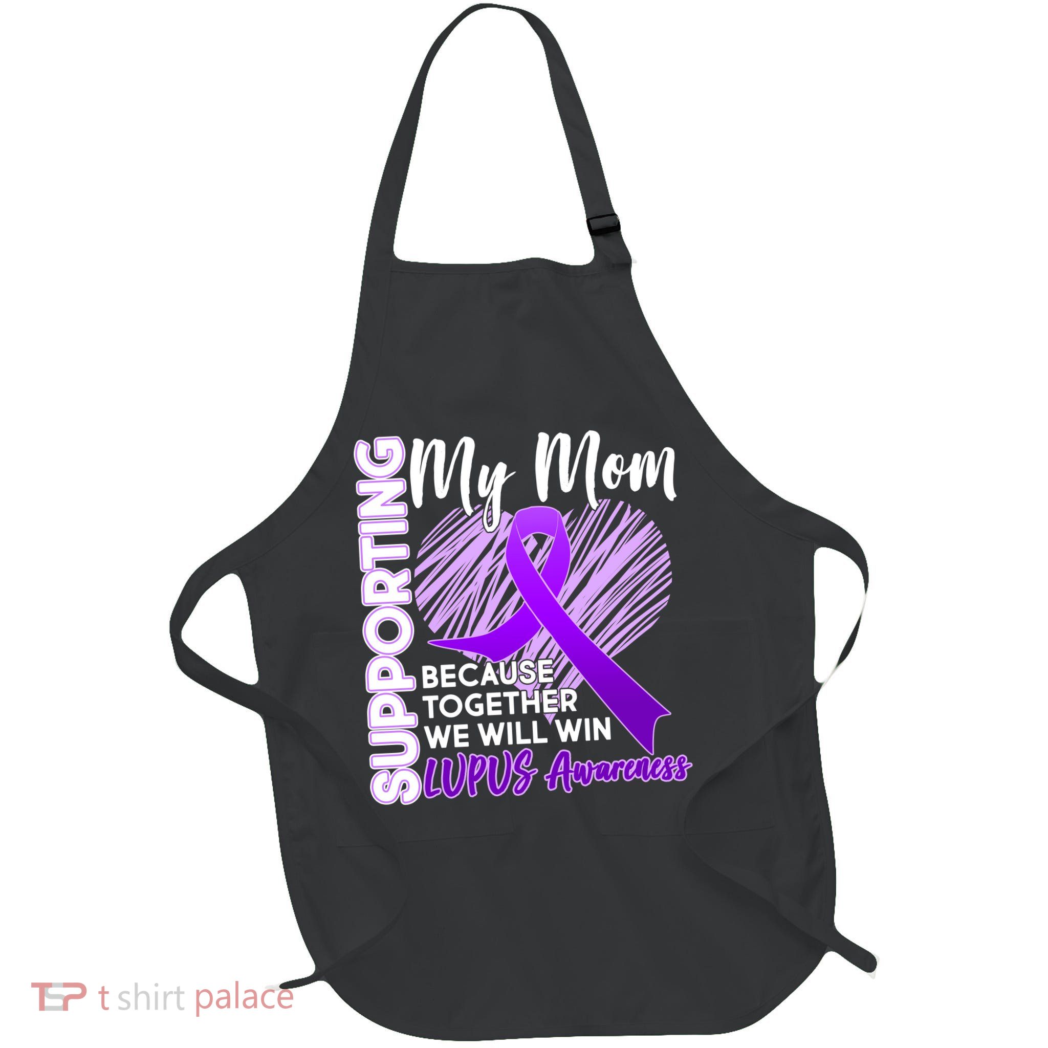 Love Support My Mom Lupus Awareness  Full-Length Apron With Pockets