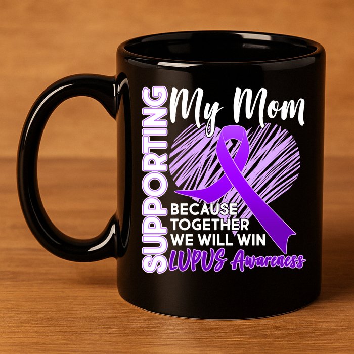 Love Support My Mom Lupus Awareness  11oz C Handle Ceramic Mug