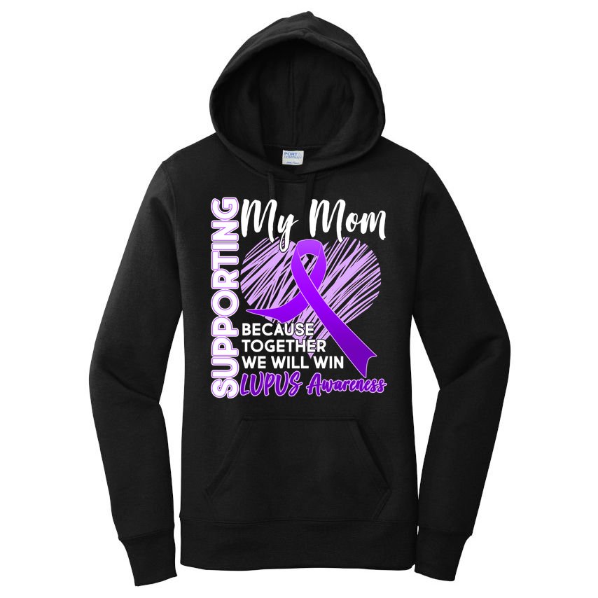 Love Support My Mom Lupus Awareness  Women's Pullover Hoodie