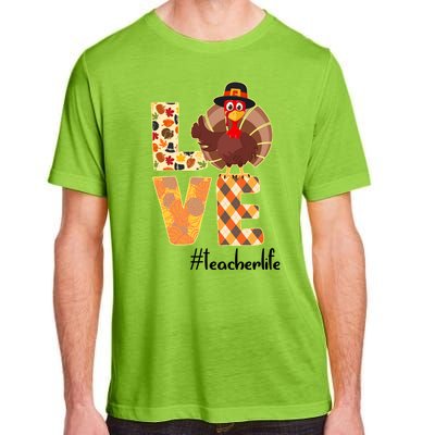 Love Teacher Life Turkey Thanksgiving Adult ChromaSoft Performance T-Shirt