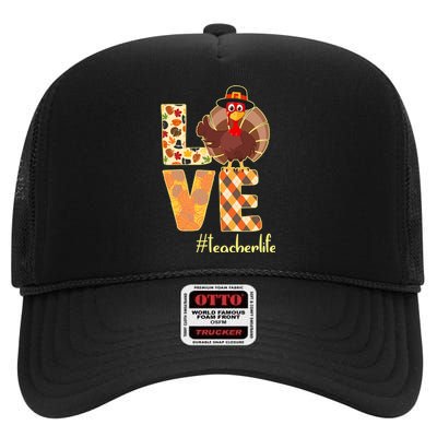 Love Teacher Life Turkey Thanksgiving High Crown Mesh Back Trucker Hat