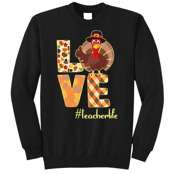 Love Teacher Life Turkey Thanksgiving Sweatshirt