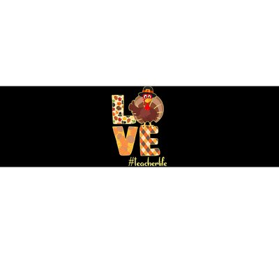 Love Teacher Life Turkey Thanksgiving Bumper Sticker