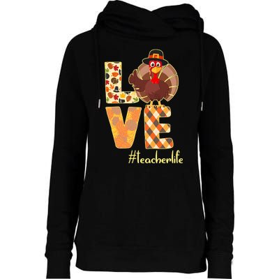 Love Teacher Life Turkey Thanksgiving Womens Funnel Neck Pullover Hood