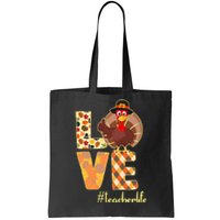 Love Teacher Life Turkey Thanksgiving Tote Bag