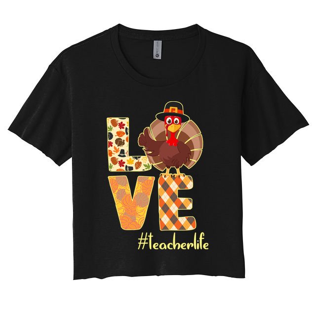 Love Teacher Life Turkey Thanksgiving Crop Top