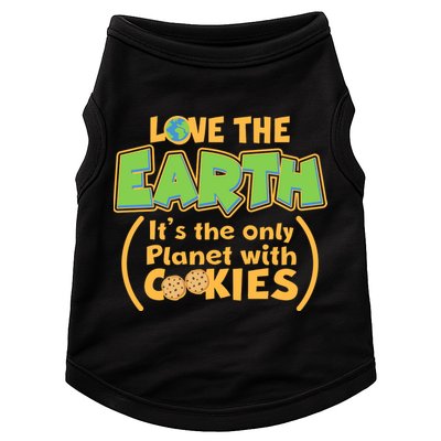 Love the Earth It's the Only Planet with Cookies Doggie Tank