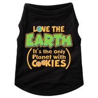 Love the Earth It's the Only Planet with Cookies Doggie Tank