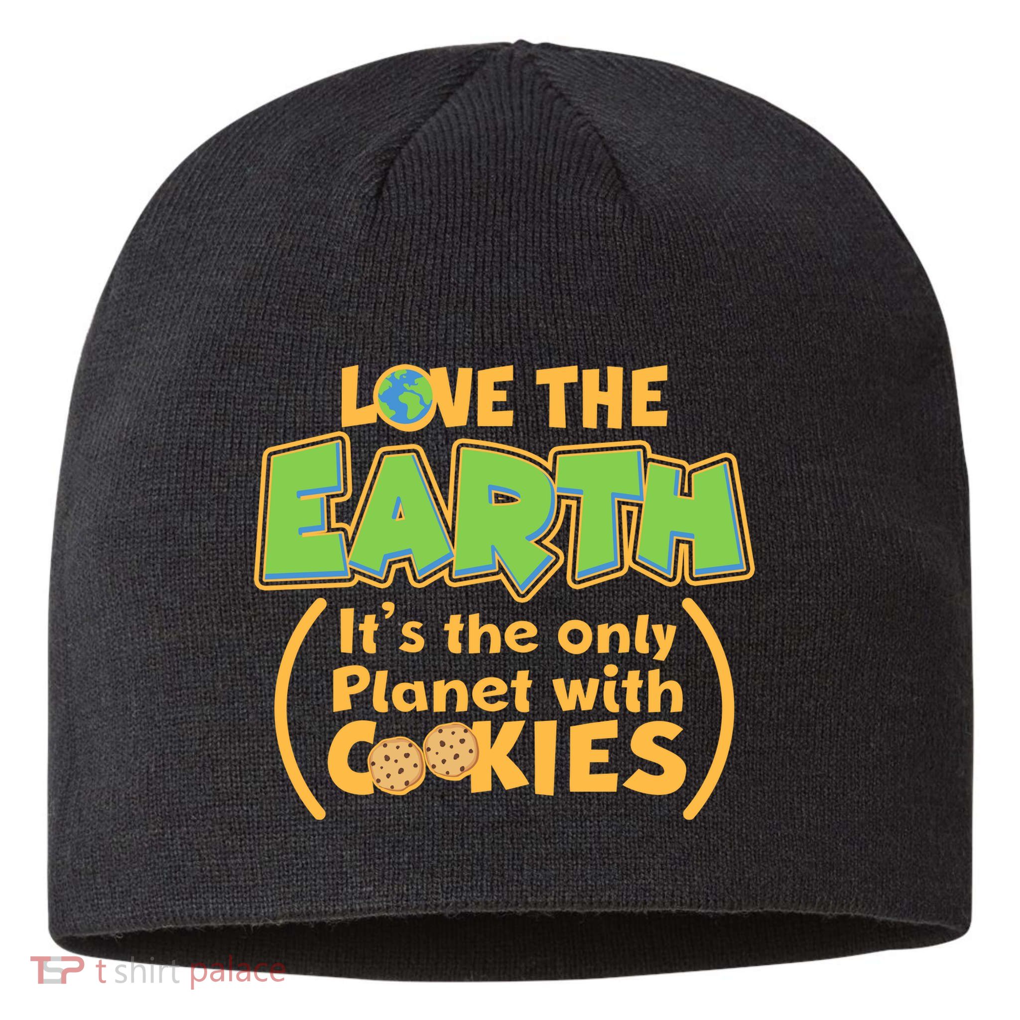 Love the Earth It's the Only Planet with Cookies Sustainable Beanie