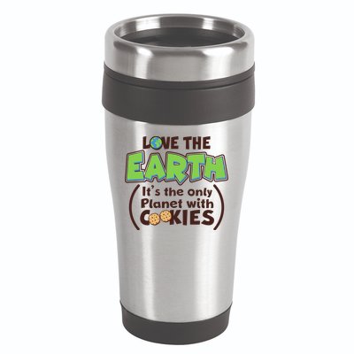 Love the Earth It's the Only Planet with Cookies 16oz Travel Tumbler
