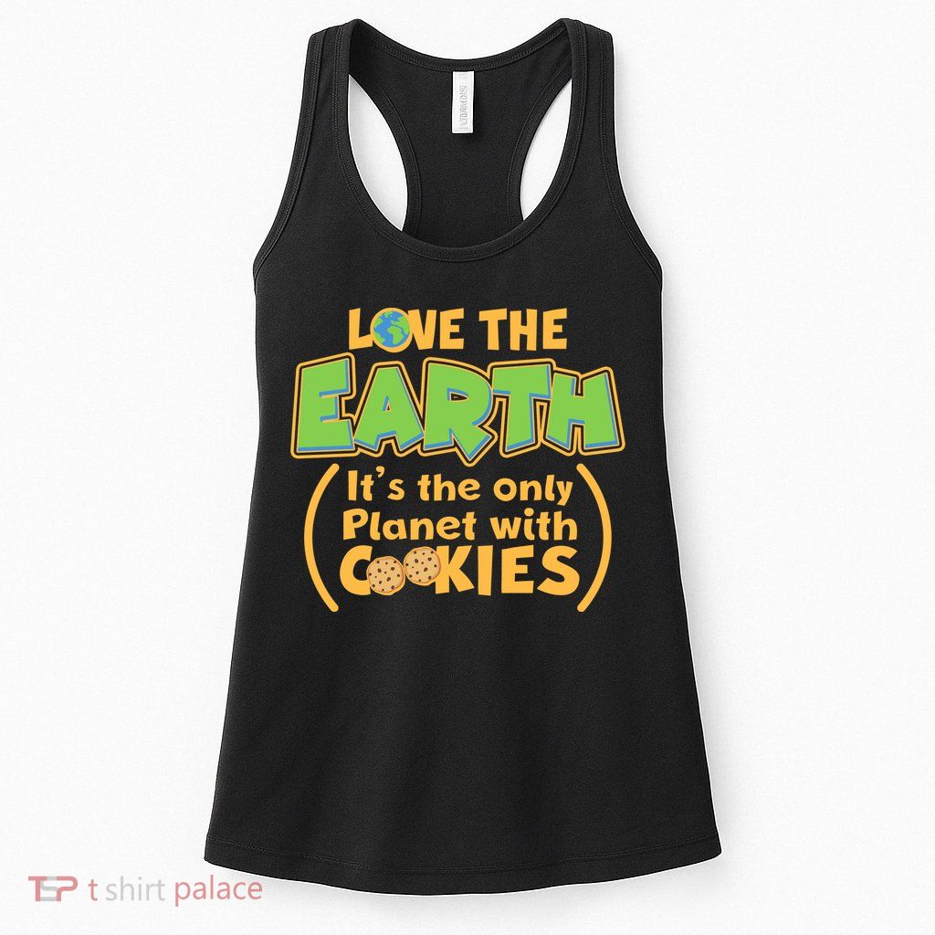 Love the Earth It's the Only Planet with Cookies Womens Tank Top
