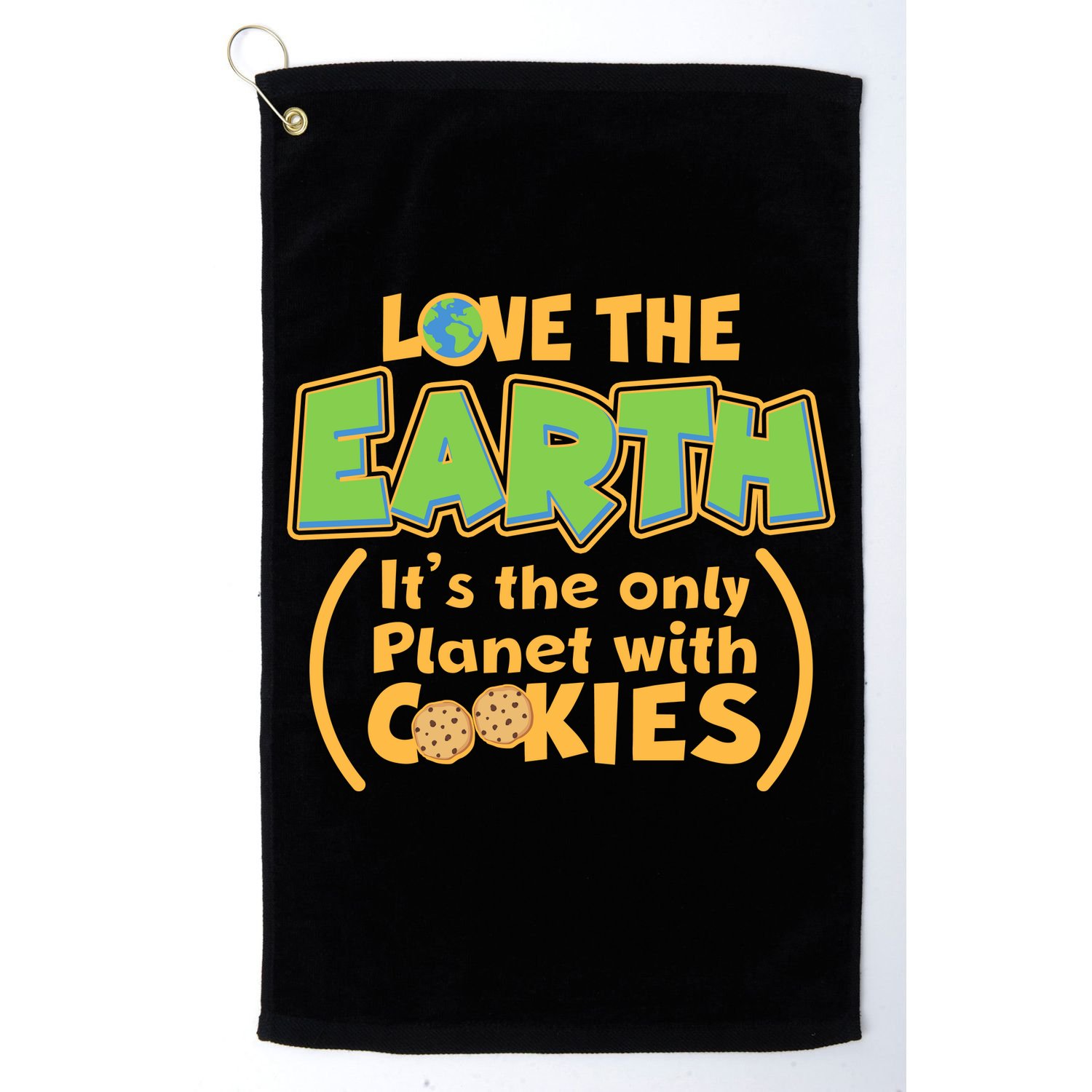 Love the Earth It's the Only Planet with Cookies Golf Towel