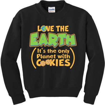 Love the Earth It's the Only Planet with Cookies Kids Sweatshirt