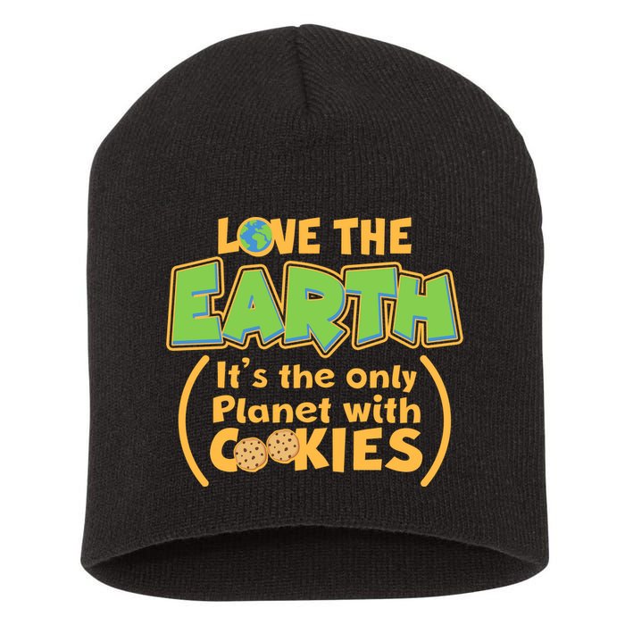Love the Earth It's the Only Planet with Cookies Short Acrylic Beanie