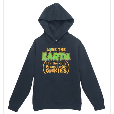 Love the Earth It's the Only Planet with Cookies Urban Pullover Hoodie